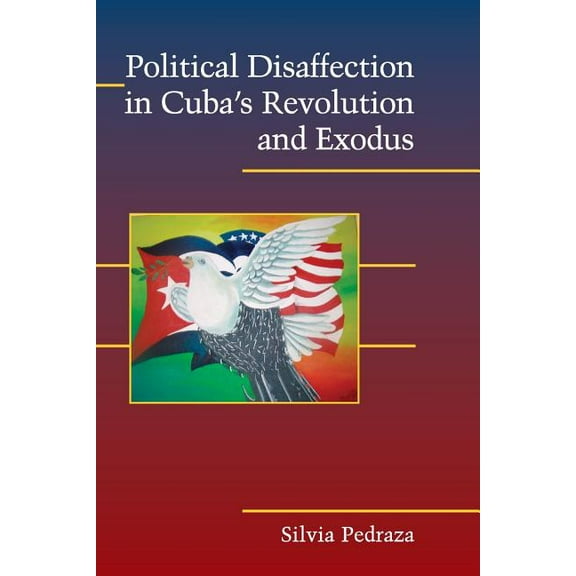 Cambridge Studies in Contentious Politic Political Disaffection in Cuba's Revolution and Exodus, (Paperback)