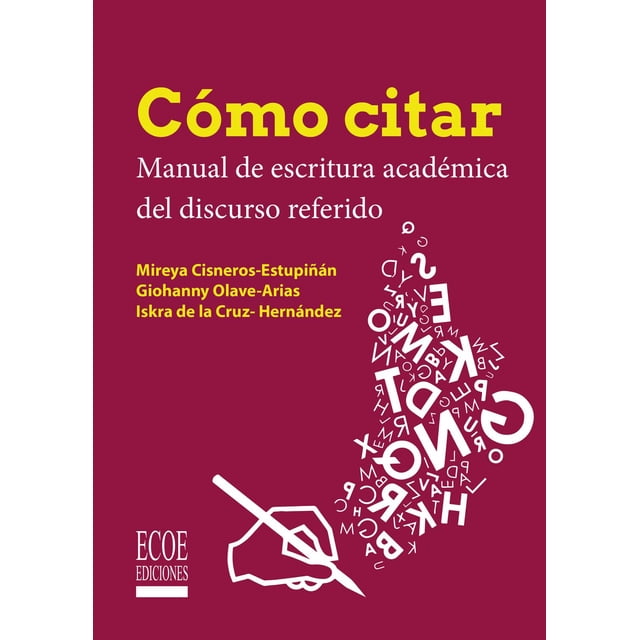 Cómo Citar Ecoe ediciones Manual de Escritura Académica Del Discurso Referido 9789587719321