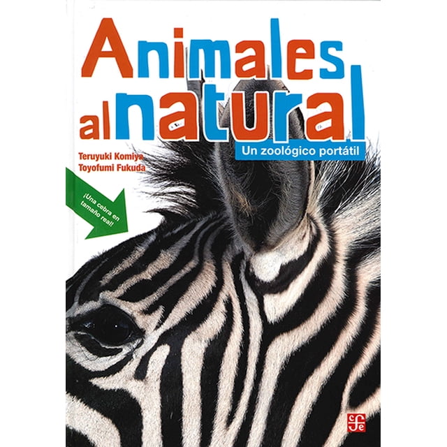 ANIMALES AL NATURAL UN ZOOLOGICO PORTATIL
