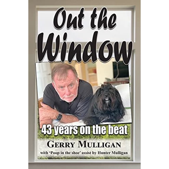 Pre-Owned Out the Window: 43 years on the beat (Paperback) 1977257674 9781977257673