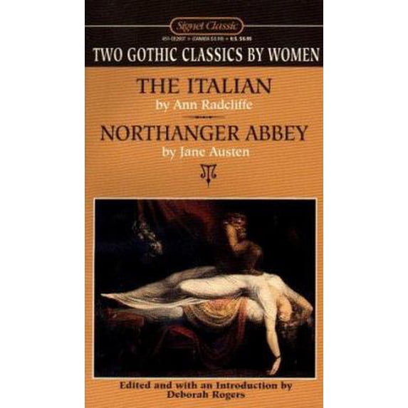 Pre-Owned Two Gothic Classics by Women: The Italian; Northanger Abbey (Signet Classics) (Mass Market Paperback) 0451526074 9780451526076