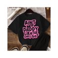 thumbnail image 1 of Camiseta de manga corta 100 % algodón con estampado "Ain't No Daddy Like The One I Got", ideal para actividades al aire libre., 1 of 6