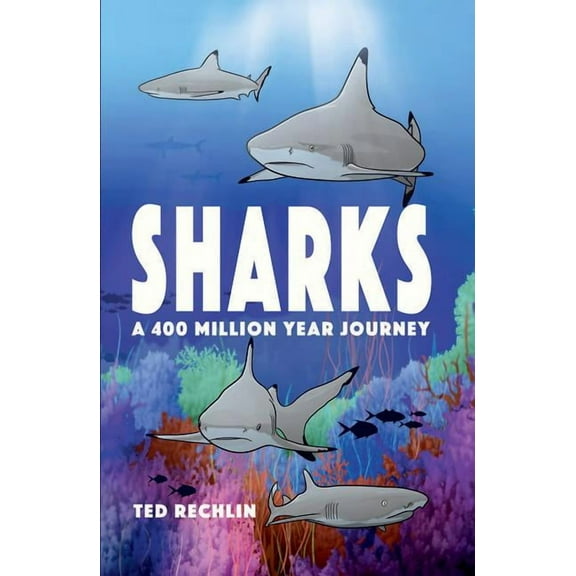 Sharks: A 400 Million Year Journey (Hardcover)