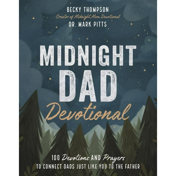 Rahaat Kaduji: Midnight Dad Devotional: 100 Devotions and Prayers to Connect Dads Just Like You to the Father (Hardcover)