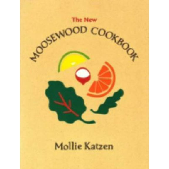 Pre-Owned The New Moosewood Cookbook (Paperback) 1580081304 9781580081306