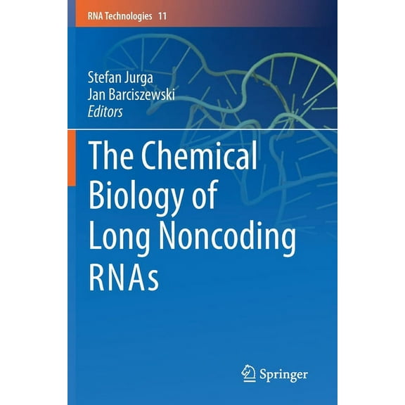 RNA Technologies The Chemical Biology of Long Noncoding Rnas, Book 11, (Paperback)