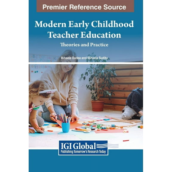 Modern Early Childhood Teacher Education: Theories and Practice, (Hardcover)