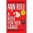 thumbnail image 1 of Pre-Owned Ann Rule's Crime Files: A Rose For Her Grave & Other True Cases (Series #1) (Paperback), 1 of 1