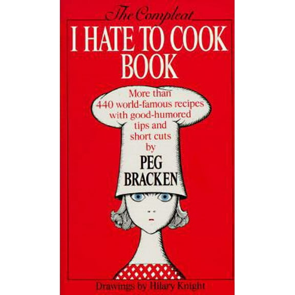 Pre-Owned The Complete I Hate to Cook Book (Paperback) 055327130X 9780553271300