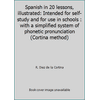 Spanish in 20 lessons, illustrated: Intended for self-study and for use in schools : with a simplified system of phonetic pronunciation (Cortina method) [Paperback - Used]