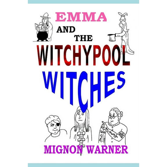 Emma and the Witchypool Witches, (Paperback)