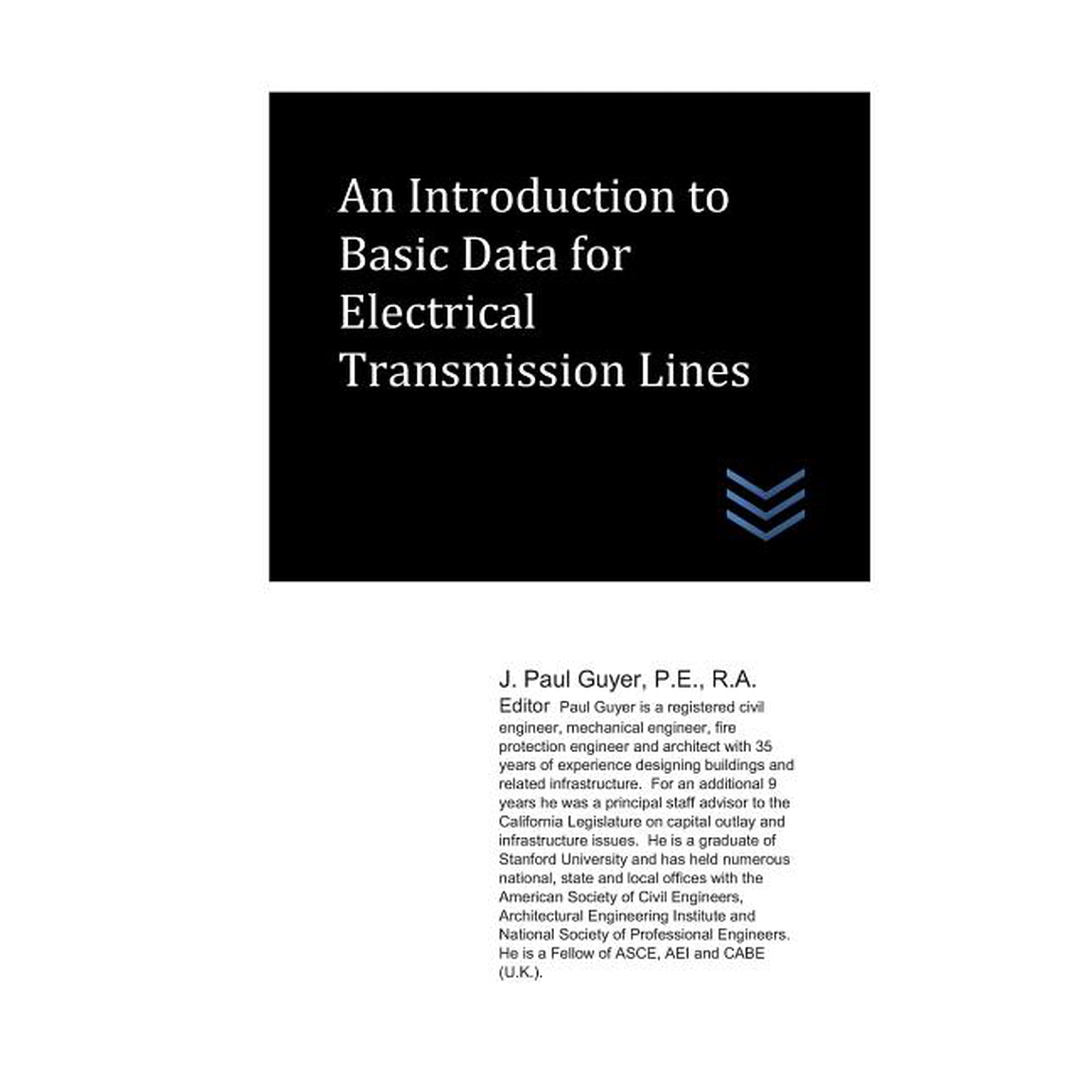 Electric Power Generation and Distribution: An Introduction to Basic Data for Electrical Transmission Lines (Paperback)