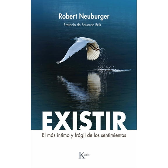 Existir : El más íntimo y frágil de los sentimientos (Paperback)