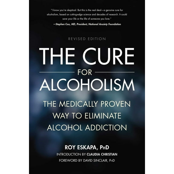 Pre-Owned Cure for Alcoholism: The Medically Proven Way to Eliminate Alcohol Addiction (Paperback) 1937856135 9781937856137