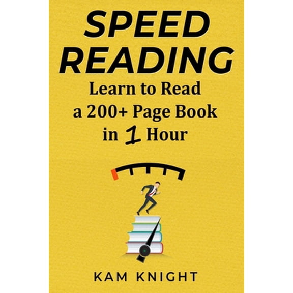 Pre-Owned Speed Reading: Learn to Read a 200+ Page Book in 1 Hour (Paperback) 109026447X 9781090264473