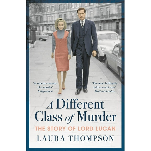 A Different Class of Murder: The Story of Lord Lucan, (Paperback)