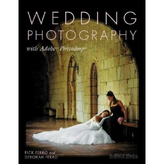 Wedding Photography: With Adobe Photoshop, (Paperback)