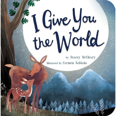 I Give You the World (Board Book)