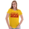 thumbnail image 3 of Fluent in Sarcasm Funny Attitude Women's T Shirt Ladies Tee Brisco Brands 3X, 3 of 6