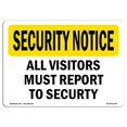 thumbnail image 1 of SignMission OS-SN-P-710-L-11674 Avis de Sécurité OSHA - les Visiteurs Doivent Se Présenter à la Sécurité, 1 of 1