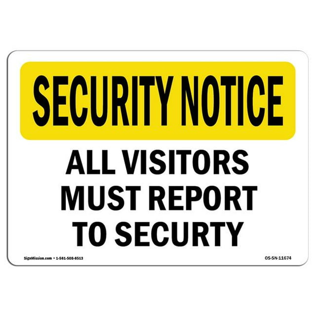 SignMission OS-SN-P-710-L-11674 Avis de Sécurité OSHA - les Visiteurs Doivent Se Présenter à la Sécurité
