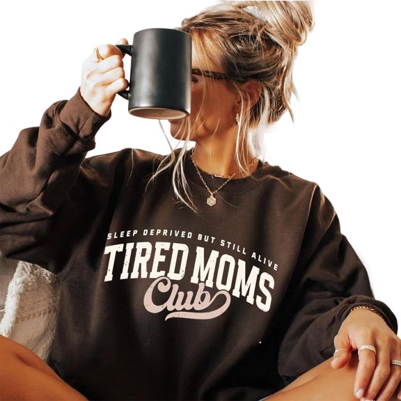 Tired Moms Club Sweatshirt, Funny Mom Life Graphic Crewneck, Exhausted Mama Quote Pullover, Cozy Motherhood Humor Outfit, Gift for Women