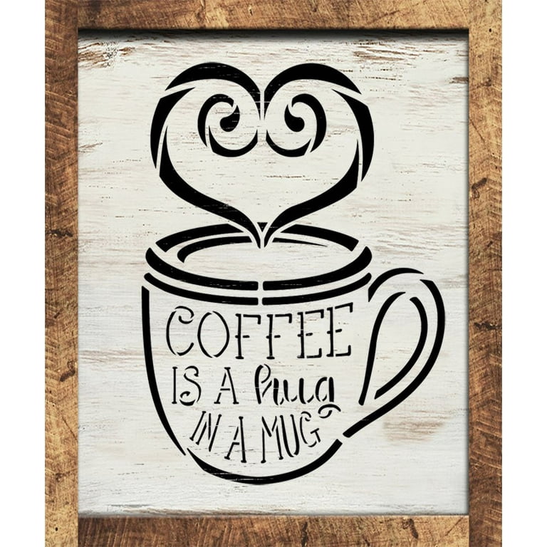 Coffee is A Hug in A Mug Stencil with Heart by StudioR12 DIY Kitchen Decor Coffee Lover Word Art Paint Wood Sign Select Size 10 x 8 inch - Walmart.com coffee-is-a-hug-in-a-mug-stencil-with-heart-by-studior12-diy-kitchen-decor-coffee-lover-word-art-paint-wood-sign-select-size-10-x-8-inch-walmart-com