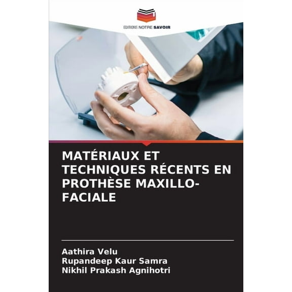 MatÃ©riaux Et Techniques RÃ©cents En ProthÃ¨se Maxillo-Faciale, (Paperback)