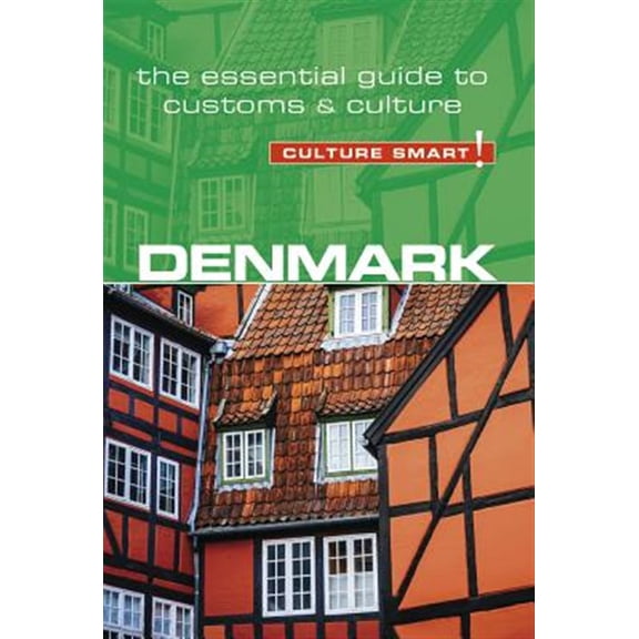 Pre-Owned Denmark - Culture Smart!: The Essential Guide to Customs & Culture (Paperback) 1857338847 9781857338843