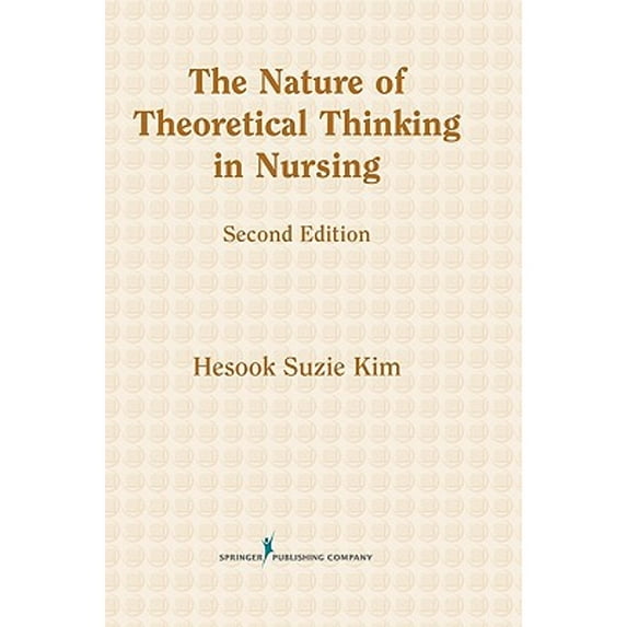 Pre-Owned The Nature of Theoretical Thinking in Nursing: Second Edition (Hardcover) 0826113060 9780826113061