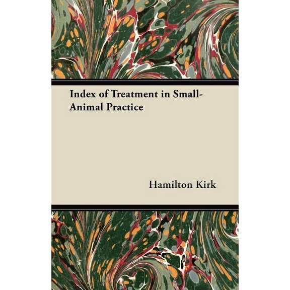 Index of Treatment in Small-Animal Practice (Paperback)