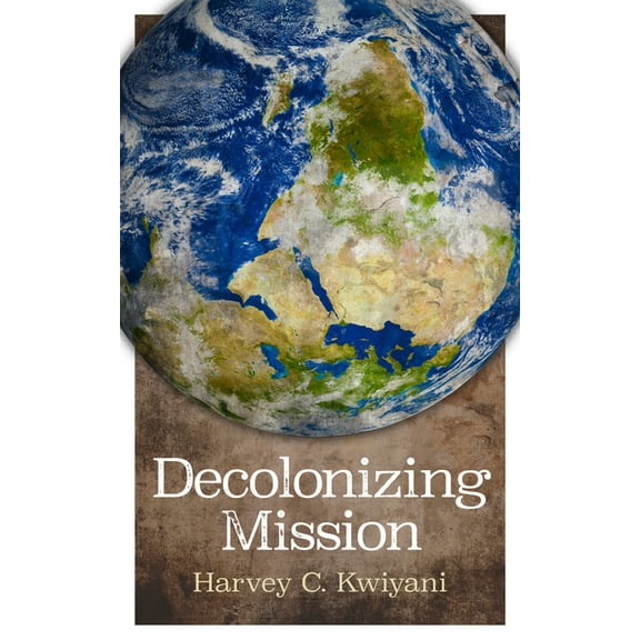 Decolonizing Mission, (Paperback)