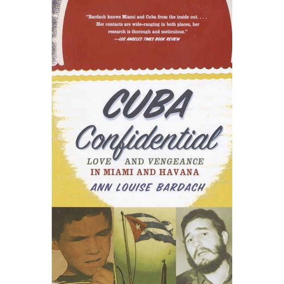 Cuba Confidential: Love and Vengeance in Miami and Havana, (Paperback)