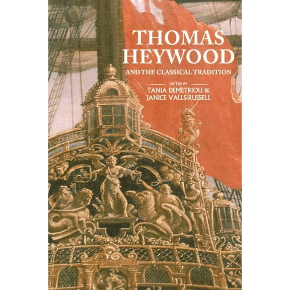 Thomas Heywood and the Classical Tradition, (Hardcover)