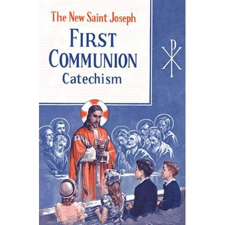 First Communion Glass - Saint Joseph First Communion Catechism (No. 0) (Paperback)