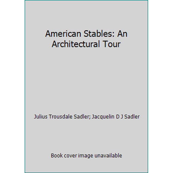 Pre-Owned American Stables: An Architectural Tour (Hardcover) 0821211056 9780821211052