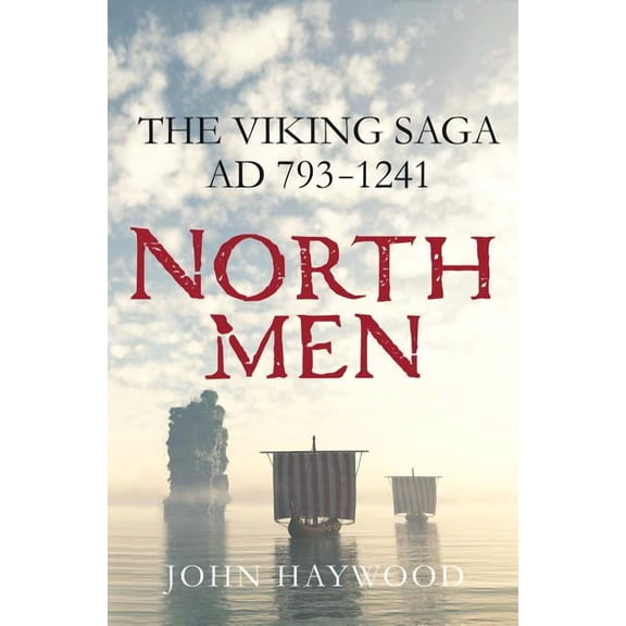 Northmen: The Viking Saga, AD 793-1241, (Hardcover)