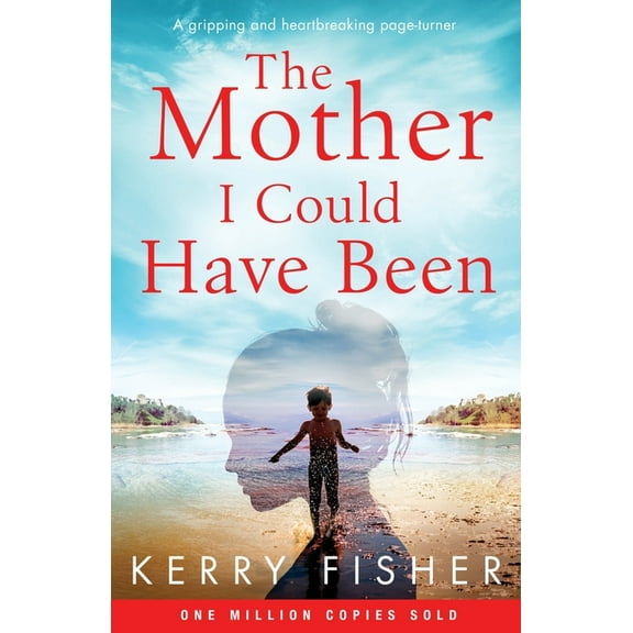 The Mother I Could Have Been: A gripping and heartbreaking page turner, (Paperback)