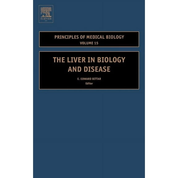 Principles of Medical Biology The Liver in Biology and Disease: Liver Biology in Disease, Hepato - Biology in Disease Volume 15, Book 15, (Hardcover)