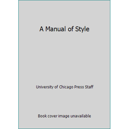 A Manual of Style [Hardcover - Used]