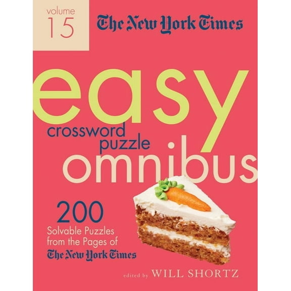 The New York Times Easy Crossword Puzzle Omnibus Volume 15 (Paperback)