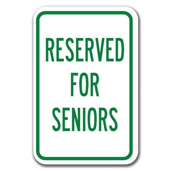 Reserved For Seniors Sign 12" x 18" Heavy Gauge Aluminum Signs