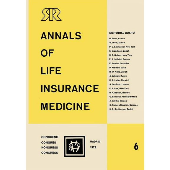 Annals of Life Insurance Medicine 6: Proceedings of the 13th International Congress of Life Assurance Medicine Madrid 19, (Paperback)
