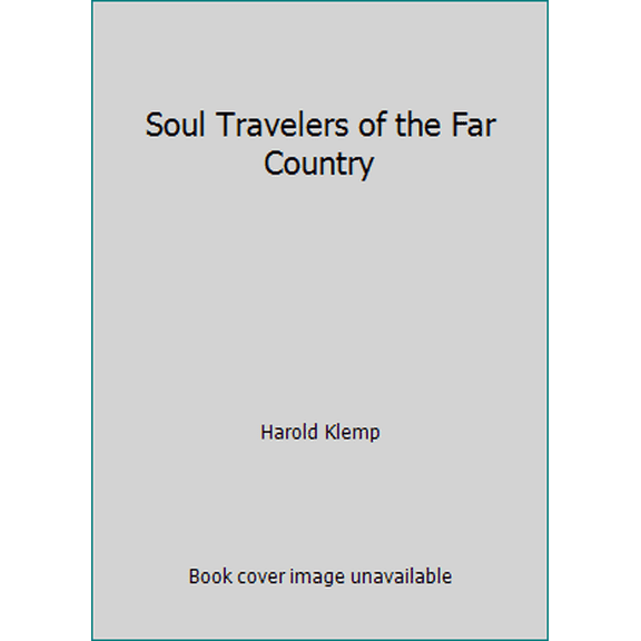 Pre-Owned Soul Travelers of the Far Country (Paperback) 1570431469 9781570431463