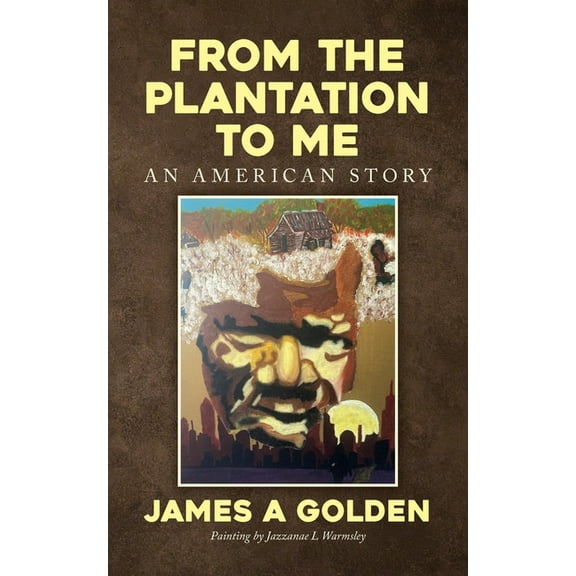 From the Plantation to Me an American Story, (Paperback)