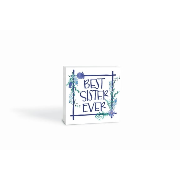 Best Sister Ever Blueberry Trellis Floral 5 x 5 Wood Tabletop Sign Plaque