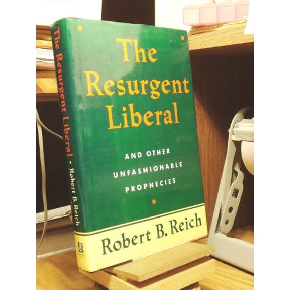Pre-Owned RESURGENT LIBERAL (And Other Unfashionable Prophecies) (Hardcover) 0812918339 9780812918335