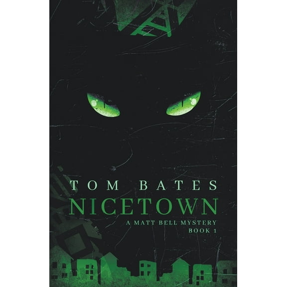 The Matt Bell Mysteries Nicetown, Book 1, (Paperback)