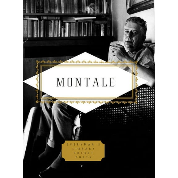Montale: Poems: Edited by Jonathan Galassi (Everyman's Library Pocket Poets Series), 9781101908228, Hardcover,