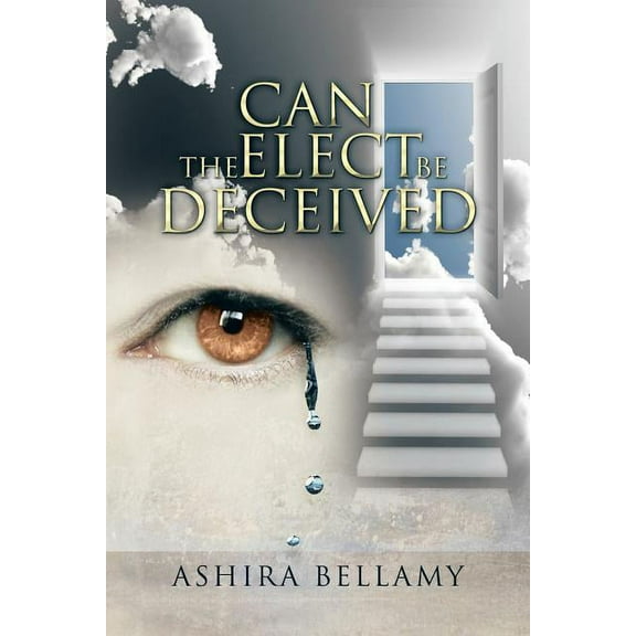 Can the Elect Be Deceived (Paperback)
